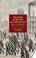 The right to be lazy and other writings /