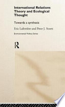 International relations theory and ecological thought : towards a synthesis /