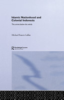 Islamic nationhood and colonial Indonesia : the umma below the winds /