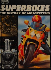 Superbikes : the history of motorcycles /