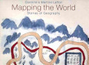 Mapping the world : stories of geography /