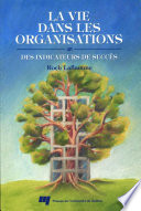 La vie dans les organisations : des indicateurs de succes /