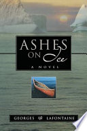 Ashes on ice : a novel /