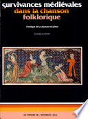 Survivances médiévales dans la chanson folklorique : poétique de la chanson en laisse /