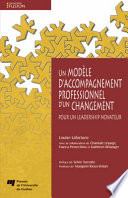 Un modele d'accompagnement professionnel d'un changement : pour un leadership novateur /