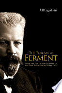 The enigma of ferment : from the philosopher's stone to the first biochemical Nobel prize /