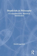 Skepticism in philosophy : a comprehensive, historical introduction /