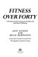 Fitness over forty : a woman's guide to exercise, health, and emotional wellbeing /