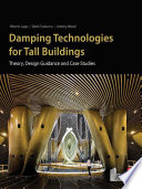 Damping technologies for tall buildings : theory, design guidance and case studies /