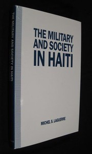 The military and society in Haiti /