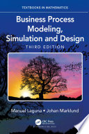 Business process modeling, simulation and design /