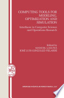 Computing Tools for Modeling, Optimization and Simulation : Interfaces in Computer Science and Operations Research /