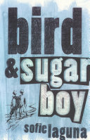 Bird & Sugar Boy /