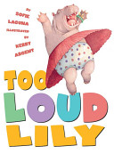 Too loud Lily /