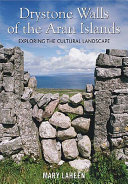 Drystone walls of the Aran Islands : exploring the cultural landscape /