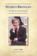 Séamus Brennan : a life in government /