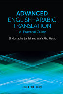 Advanced English-Arabic translation : a practical guide /
