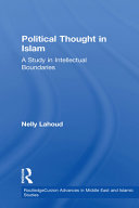 Political thought in Islam : a study in intellectual boundaries /