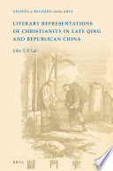 Literary representations of Christianity in Late Qing and Republican China /