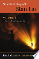 Selected plays of Stan Lai. A dream like a dream and Ago /