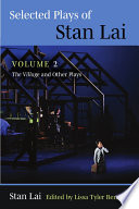 Selected plays of Stan Lai. The Village and other plays /
