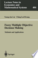 Fuzzy Multiple Objective Decision Making : Methods and Applications /