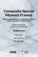 Composite special moment frames wide flange beam to concrete-filled steel column connections /