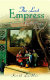 The last empress : the She-Dragon of China /
