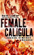 Female Caligula : Ranavalona, the mad queen of Madagascar /