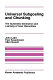Universal subgoaling and chunking : the automatic generation and learning of goal hierarchies /