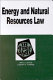 Energy and natural resources law in a nutshell /