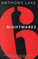 6 nightmares : real threats in a dangerous world and how America can meet them /