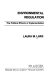 Environmental regulation : the political effects of implementation /