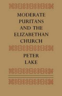 Moderate Puritans and the Elizabethan church /