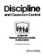 Discipline and classroom control : a special interest resource guide in education /