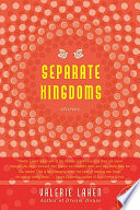 Separate kingdoms : stories /