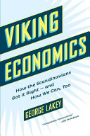 Viking economics : how the Scandinavians got it right-and how we can, too /