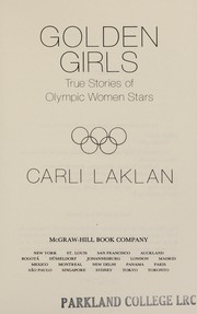 Golden girls : true stories of Olympic women stars /