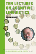 Ten lectures on cognitive linguistics /