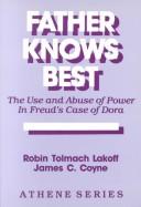 Father knows best : the use and abuse of power in Freud's case of Dora /