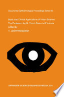 Basic and Clinical Applications of Vision Science : The Professor Jay M. Enoch Festschrift Volume /