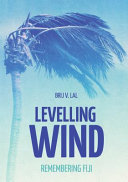 Levelling wind : remembering Fiji /