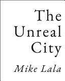 The unreal city /