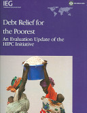 Debt relief for the poorest : an evaluation update of the HIPC initiative /