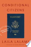 Conditional citizens : on belonging in America /
