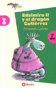 Edelmiro II y el dragón Gutiérrez /