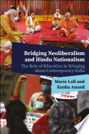Bridging neoliberalism and Hindu nationalism : the role of education in bringing about contemporary India /