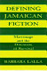 Defining Jamaican fiction : marronage and the discourse of survival /