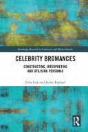 Celebrity bromances : constructing, interpreting and utilising personas /