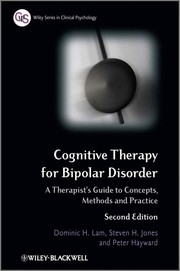 Cognitive therapy for bipolar disorder : a therapist's guide to concepts, methods, and practice /